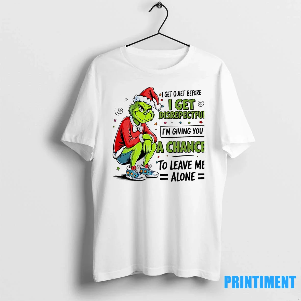 Grinch I Get Quiet Before I Get Disrepectful Im Giving You Chance To