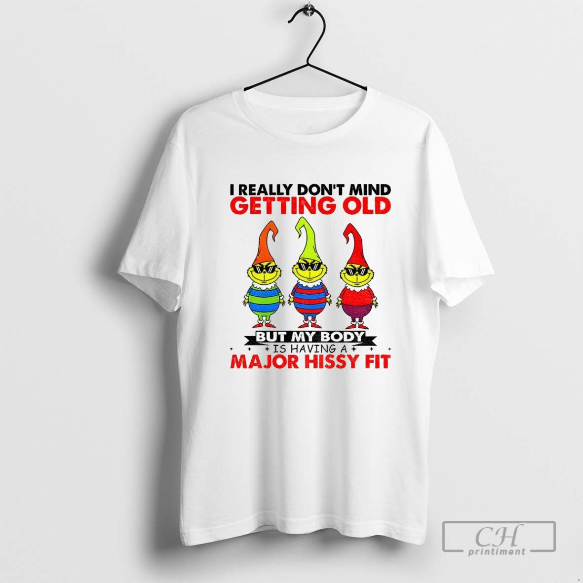 Grinch I Really Dont Mind Getting Old But My Body Is Having Major