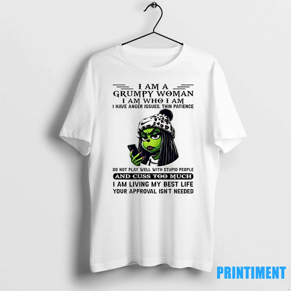 Grinch Grumpy I Am I Am Who I Am I Have Anger Issues TShirt Premium