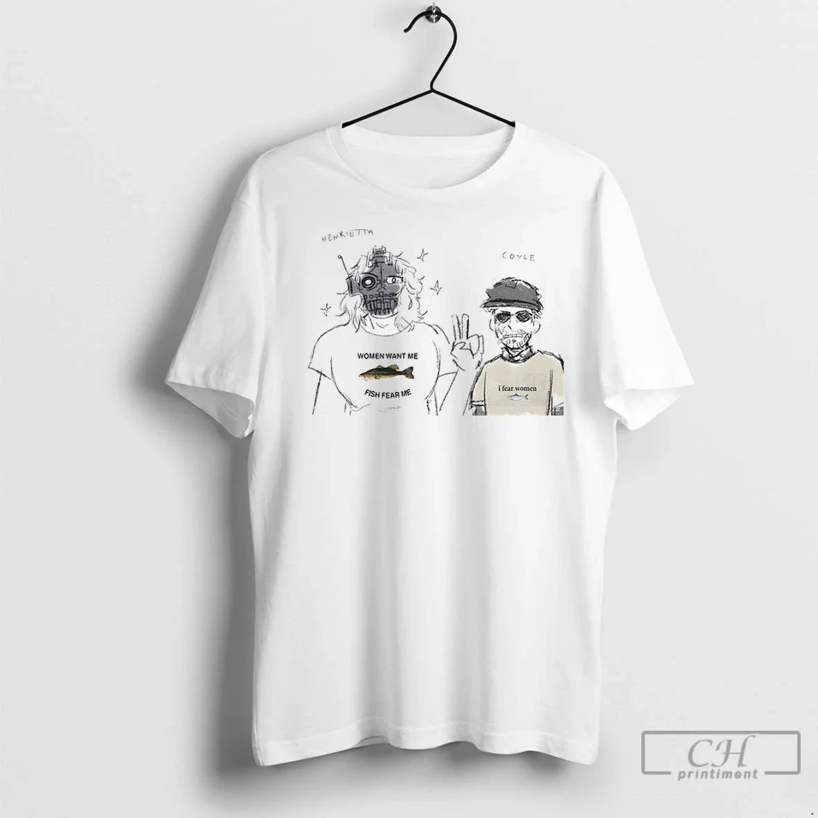 Henrietta And Coyle Want Me Fish Fear Me I Fear Meme T Shirts TShirt