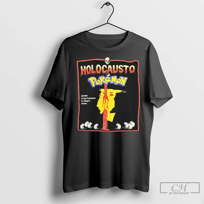 Holocausto Pokemom T Shirts Hoodie Modern Look
