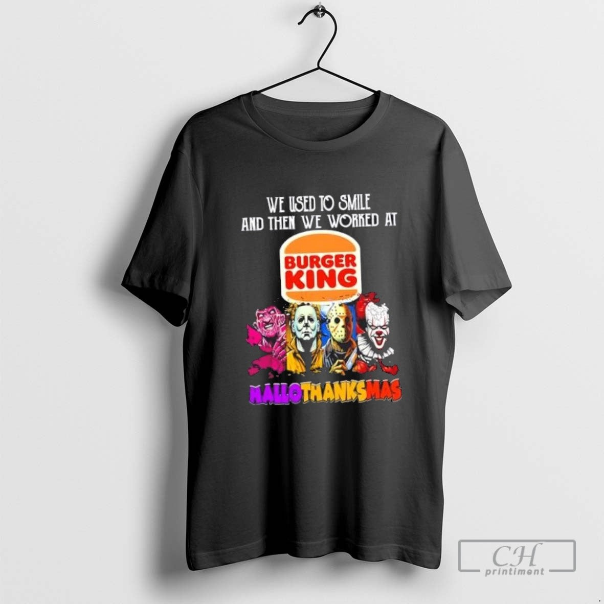 Horror Movies We Used To Smile And Then We Worked Burger King Happy