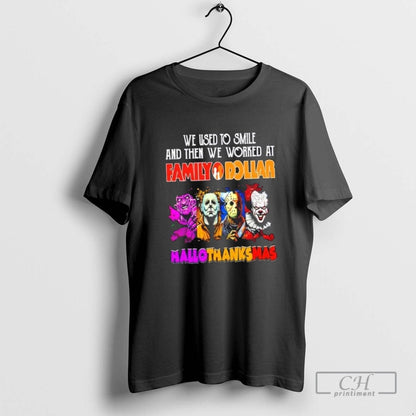 Horror Movies We Used To Smile And Then We Worked Family Dollar Happy