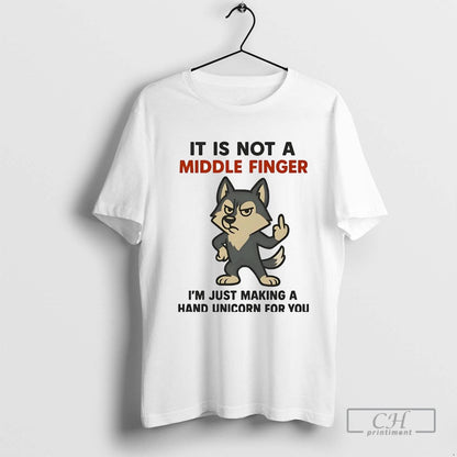 Husky It Is Not Middle Finger Im Just Making Hand Unicorn You TShirt