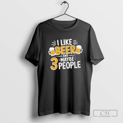 I Like Beer And Maybe 3 People Long Sleeve Unique Gift