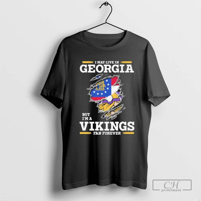 I May Live Georgia But Im Vikings Forever Tee Unique Outfit