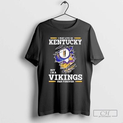 I May Live Kentucky But Im Vikings Forever Hoodie Authentic Outfit