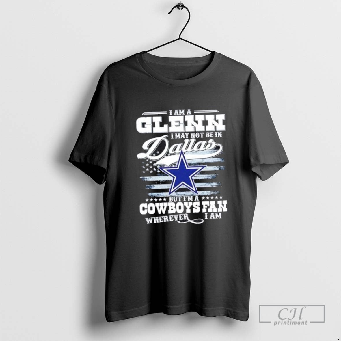 I Am Glenn I May Not Be Dallas But Im Cowboys Shirt Unique Apparel