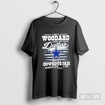 I Am Woodard I May Not Be Dallas But Im Cowboys Sweatshirt Elegant