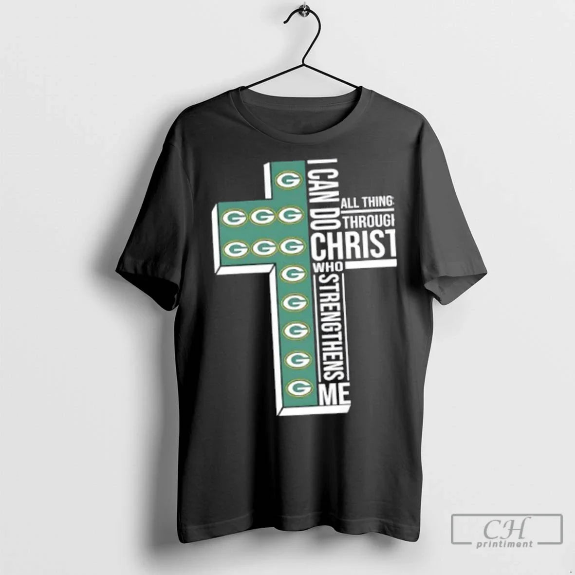 I Can Do All Things Through Christ Who Strengthens Me Green Bay