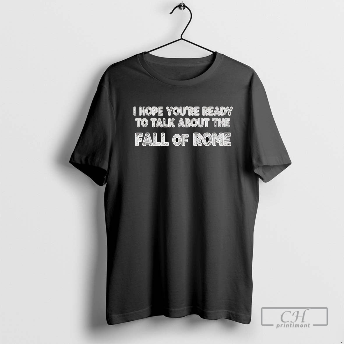 I Hope Youre Ready To Talk About Fall Rome TShirt Stylish Art