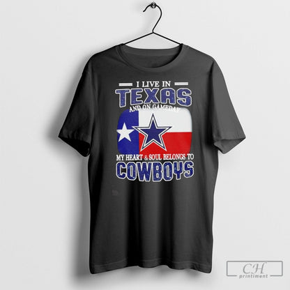 I Live Texas And Gameday My Heart And Soul Belongs To Dallas Cowboys
