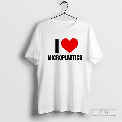 I Love Microplastics TShirt Vintage Fashion