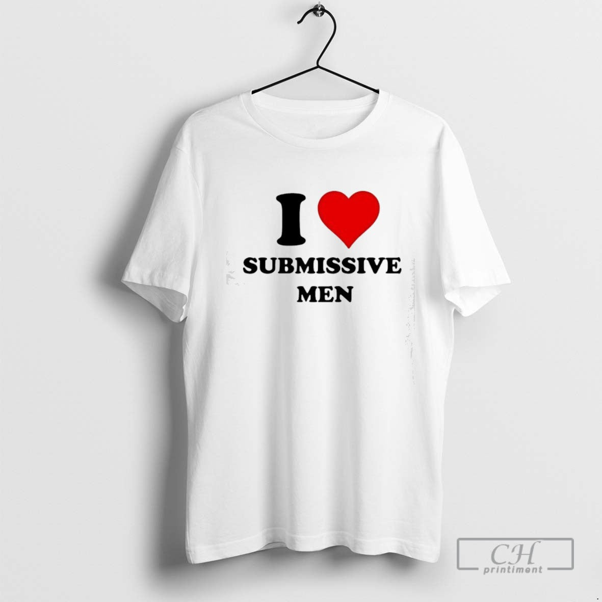 I Love Submissive Shirt Trendy Art