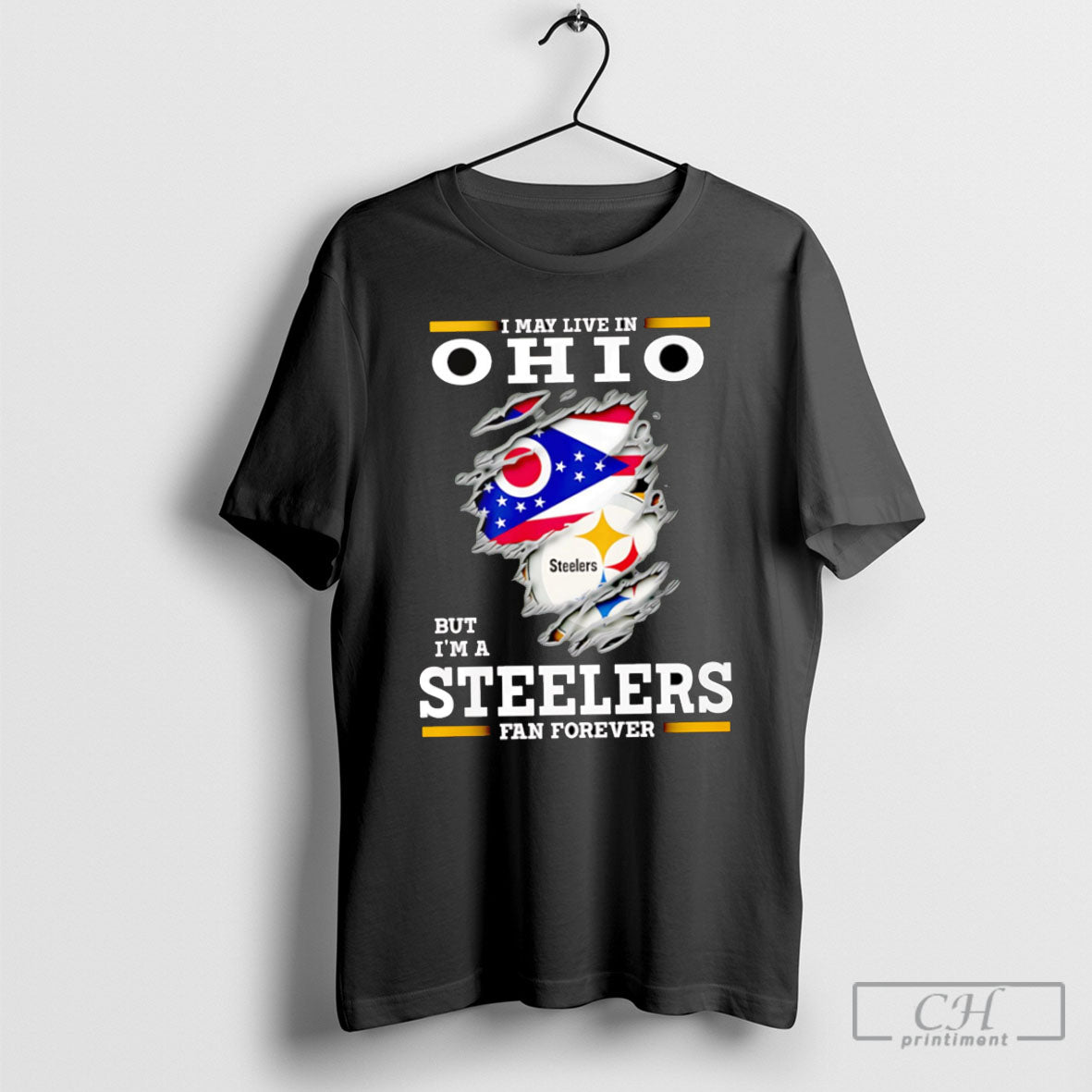 I May Live Ohio But Im Steelers Forever TShirt Unique Fashion