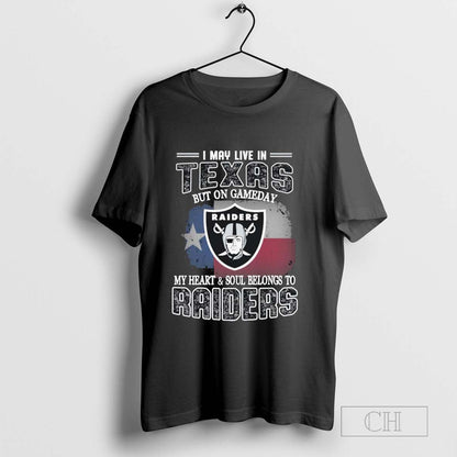 I May Live Texas But Gameday My Heart Soul Belong To Las Vegas