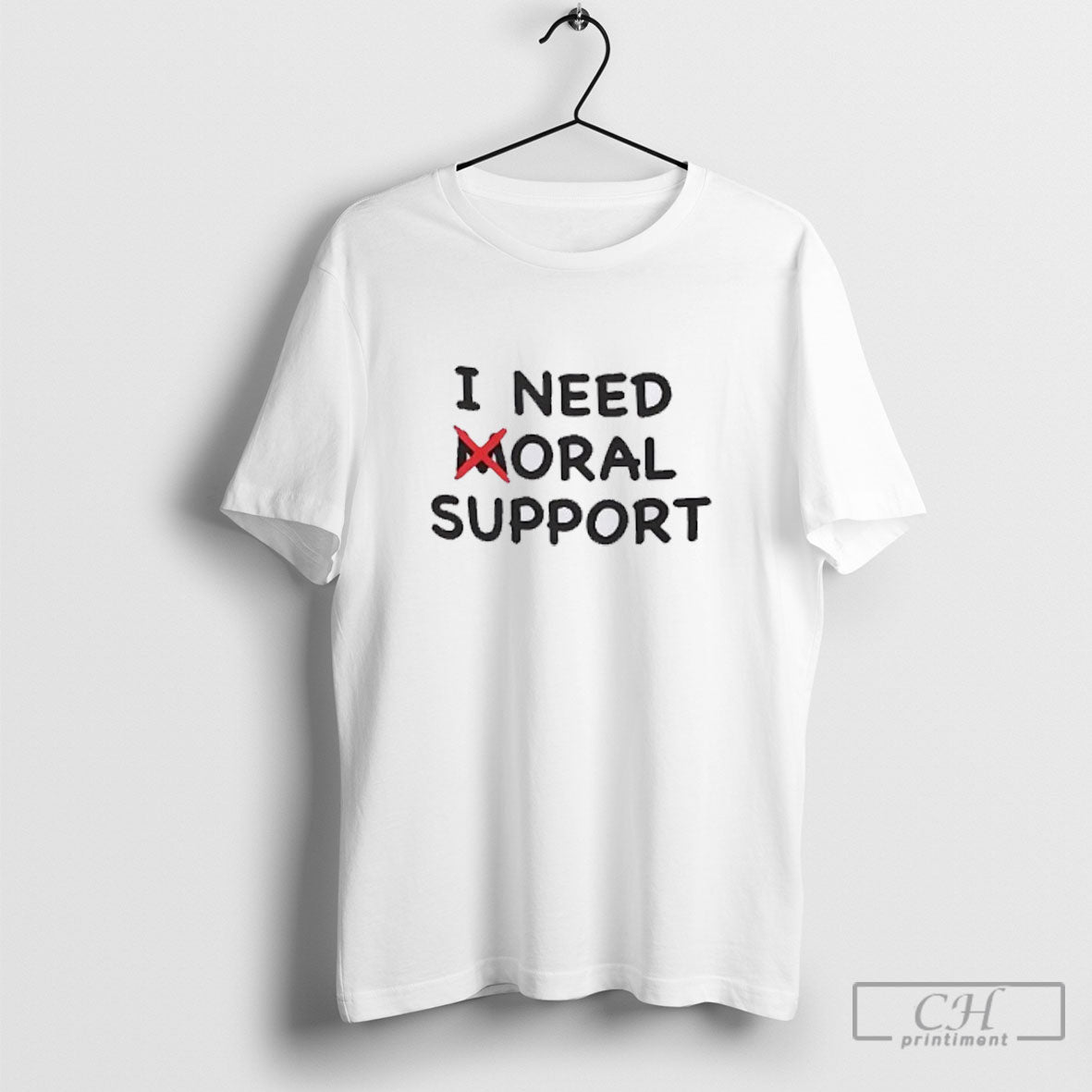I Need Oral Suppor Shirt Unique Fashion