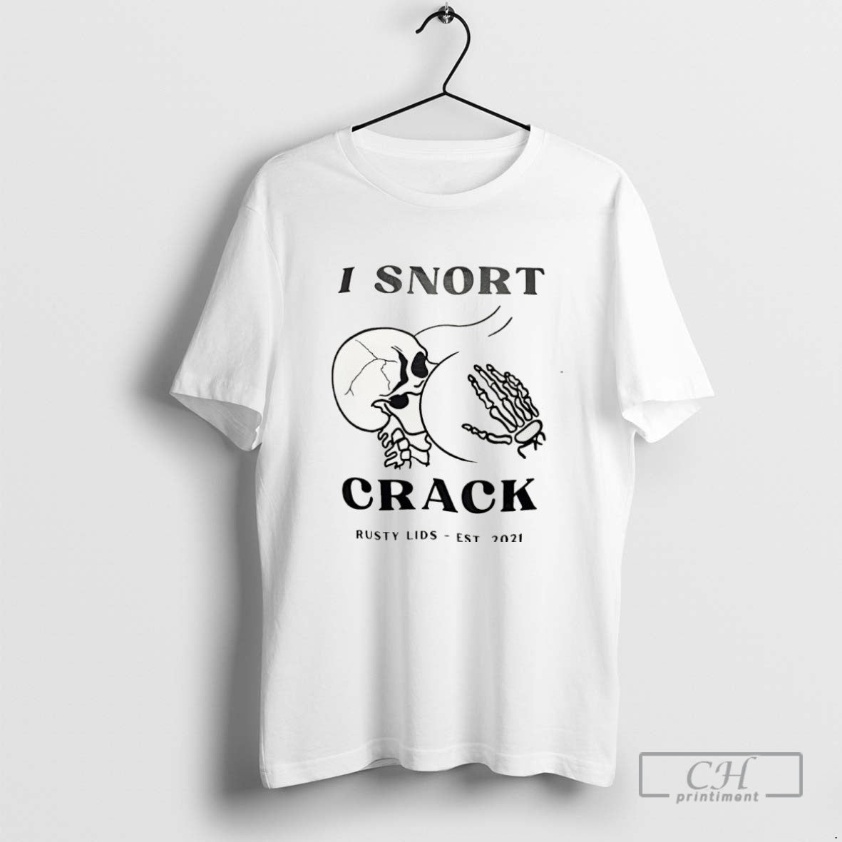 I Snort Crack Rusty Lids Est 2021 Skeleton Hoodie Stylish Look