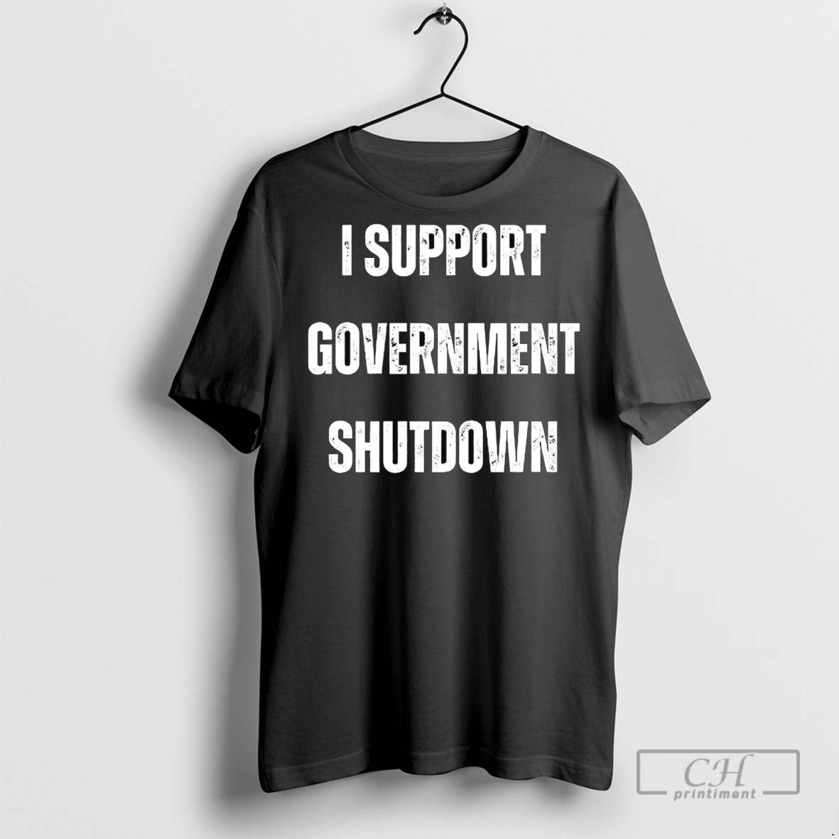 I Support Government Shutdown T Shirts Tee Vintage Style