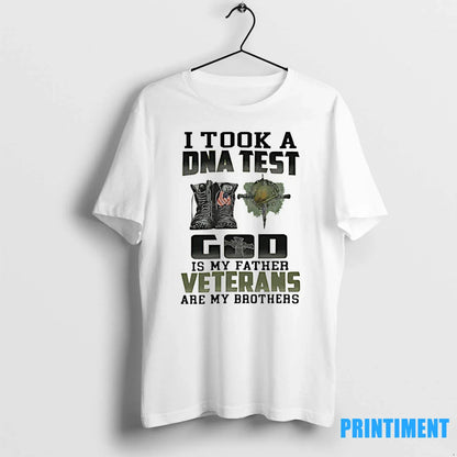 I Took Dna Test And God Is My Father Veteran Are My Brothers Tshirts