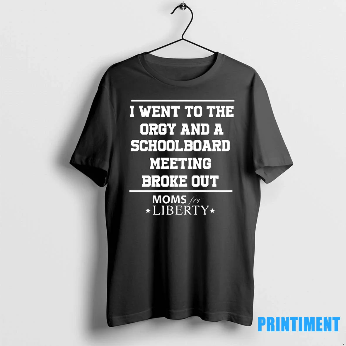 I Went To Orgy And School Board Meeting Broke Out Mom Liberty Shirt
