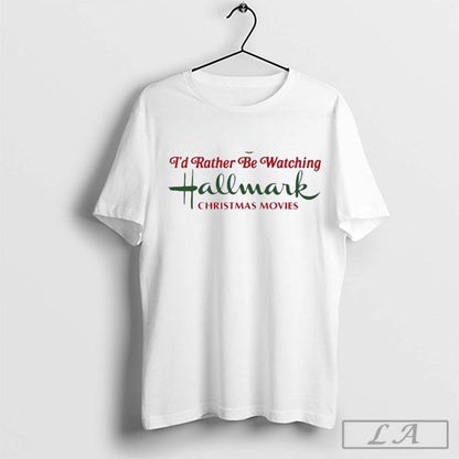 Id Rather Be Watching Hallmark Movies Long Sleeve Unique Design