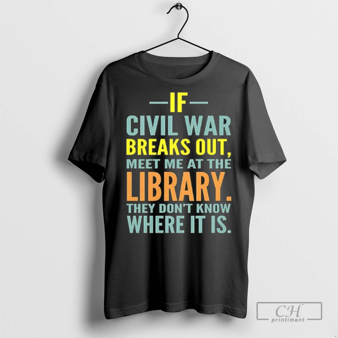 If Civil War Breaks Out Meet Me Library T Shirts Tank Top Classic