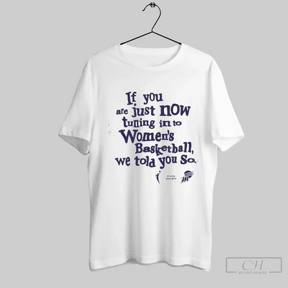 If You Are Just Now Tuning To Womens Basketball We Told You So