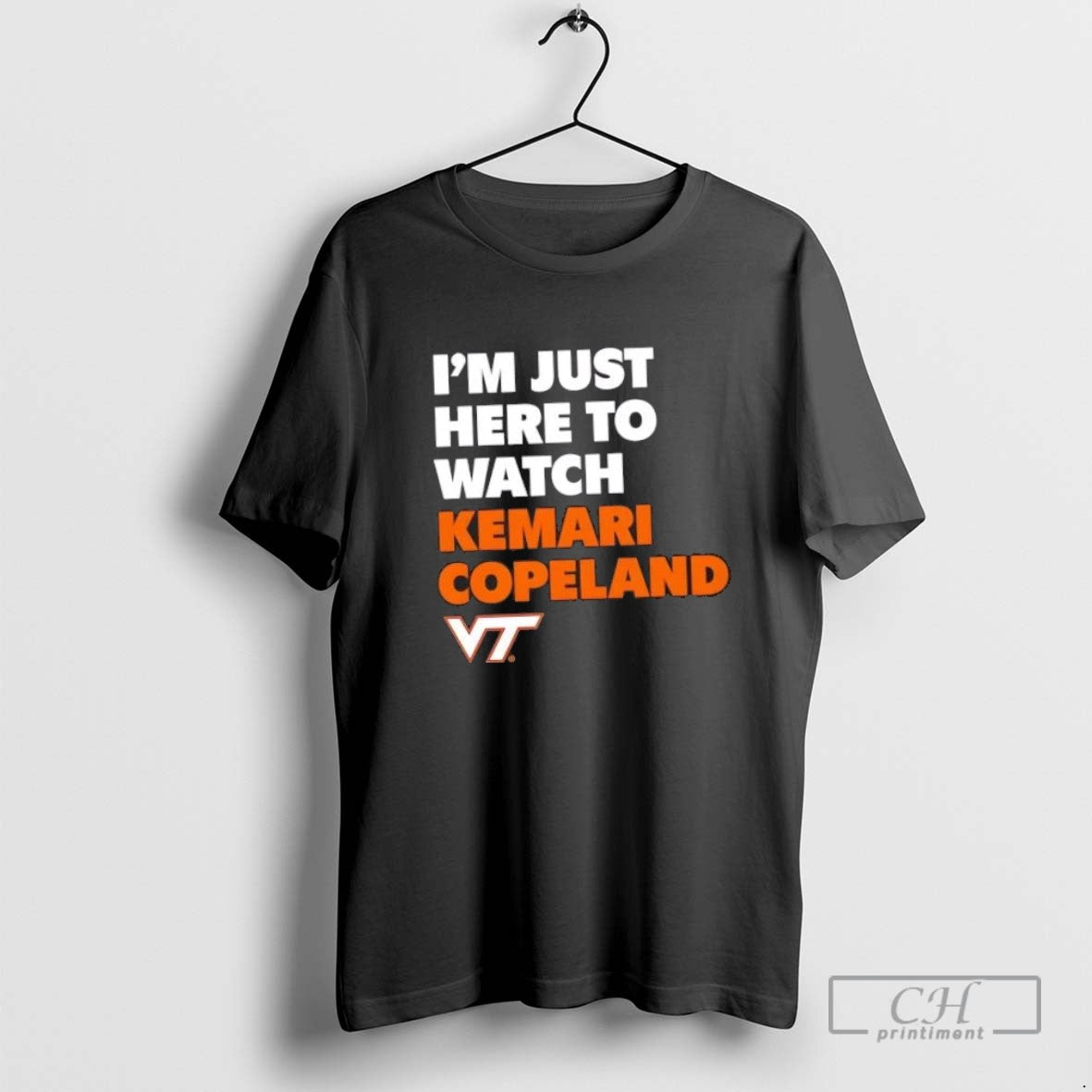 Im Just Here To Watch Kemari Copeland Virginia Tech Tee Modern Look