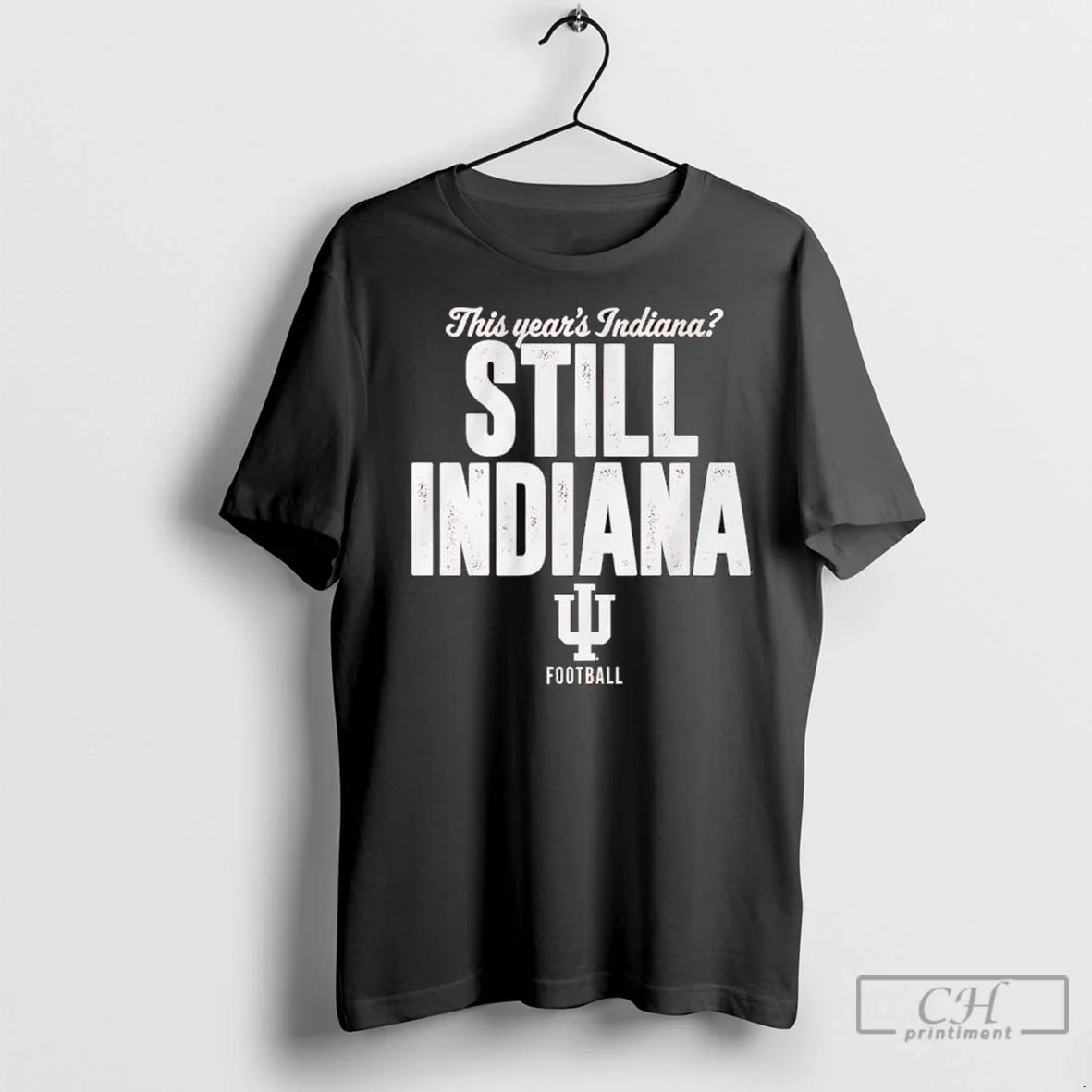 Indiana Hoosiers This Years Indiana Still Indiana Football T Shirts