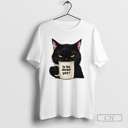 Is He Dead Yet Black Cat Fdt Anti Trump T Shirts Hoodie Vintage Look