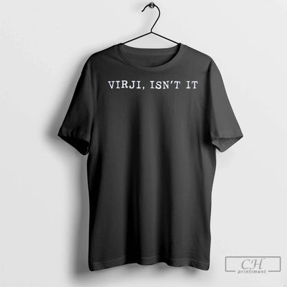 Isnt It Sammy Virji T Shirts Long Sleeve Premium Design