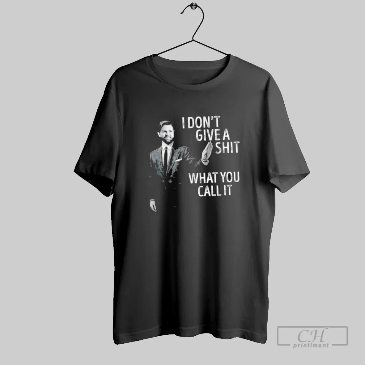 Jd Vance I Dont Give Shit What You Call It TShirt Vintage Gift