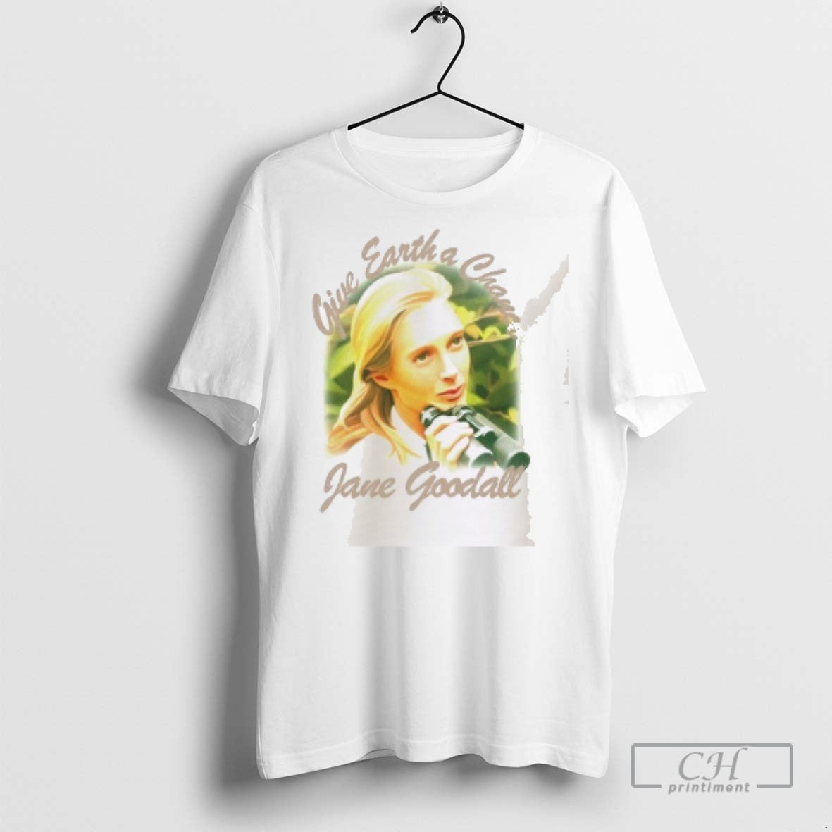 Jane Goodall Give Earth Chance T Shirts Sweatshirt Trendy Merch