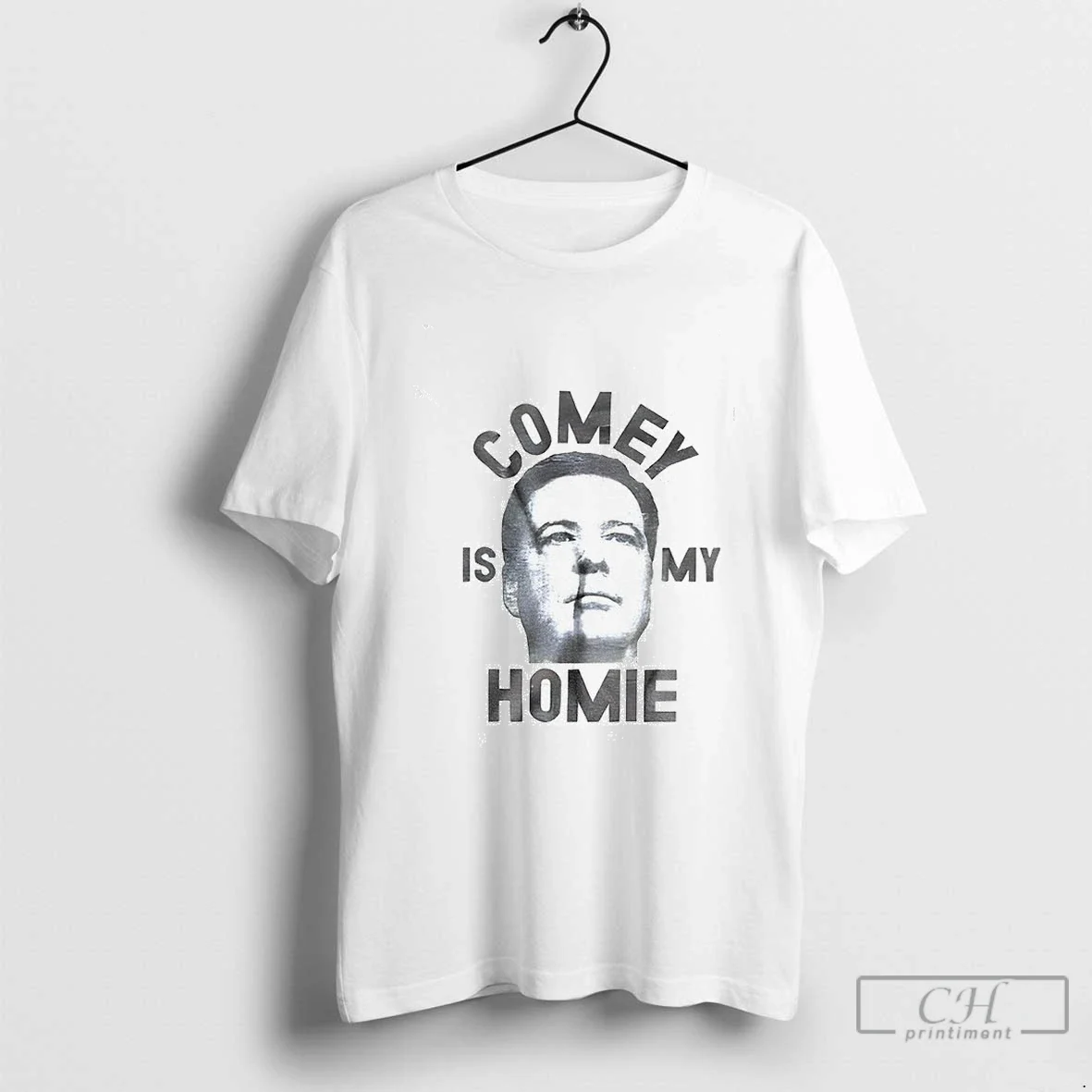 Jim Comey Is My Homie TShirt Authentic Apparel