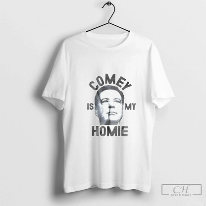 Jim Comey Is My Homie TShirt Authentic Apparel