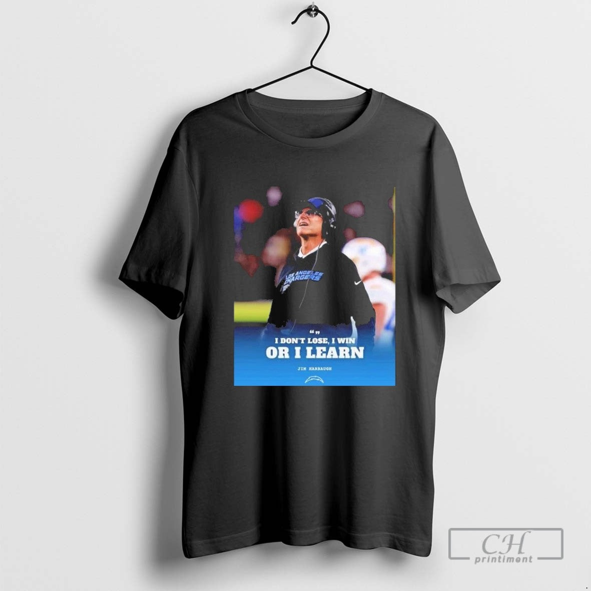 Jim Harbaugh I Dont Lose I Win Or I Learn Shirt Trendy Fashion