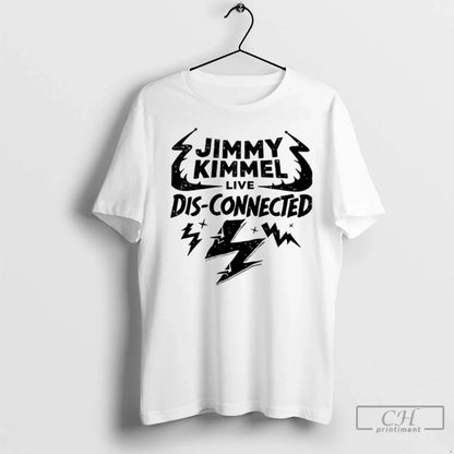 Jimmy Kimmel Live Disconnected T Shirts Hoodie Unique Collection