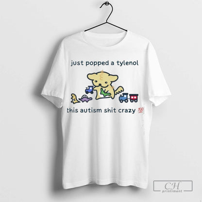 Just Popped Tylenol This Autism Sht Crazy Tank Top Unique Collection
