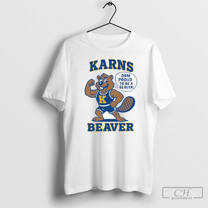 Karns Beavers Dam Proud To Be Beaver Mascot White S Shirt Unique Merch