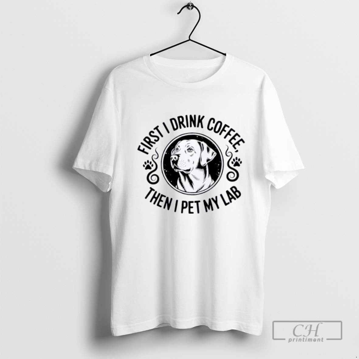 Labrador First I Drink Coffee Then I Pet My Lab Shirt Classic Outfit