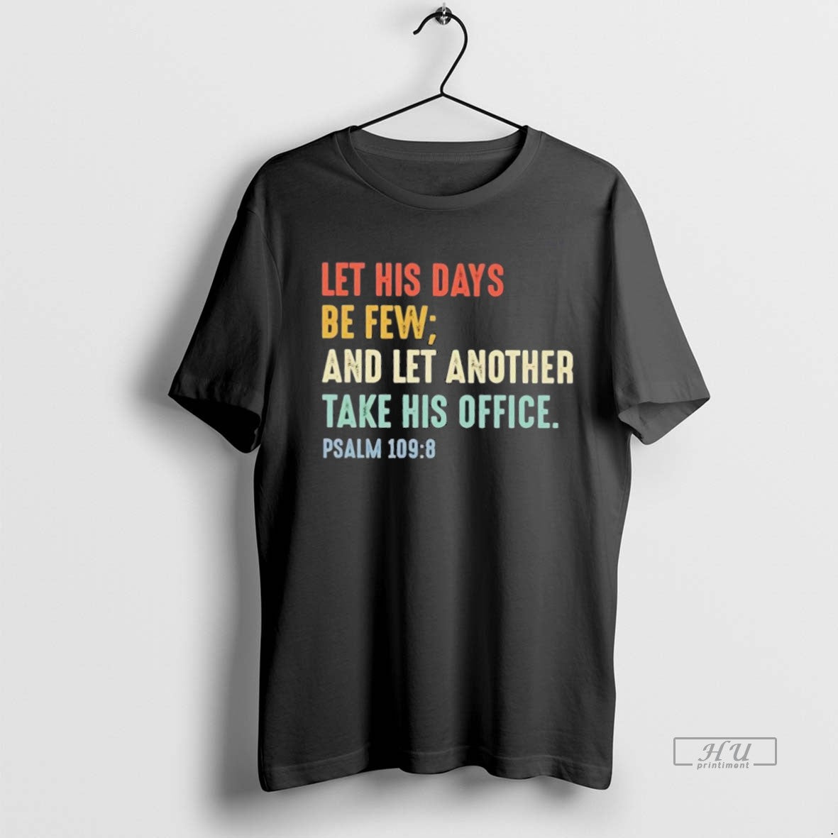 Let His Days Be Few And Let Another Take His Office Psalm 109 Long