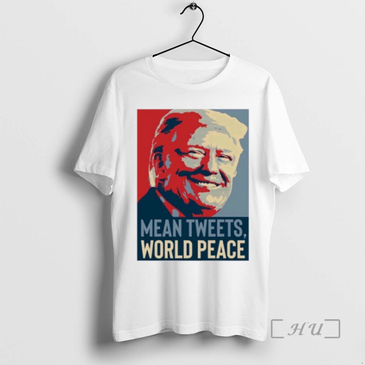 Mean Tweets World Peace Trump Shirt Modern Style