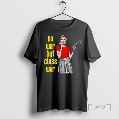 No War But Class War Tee Designer Apparel