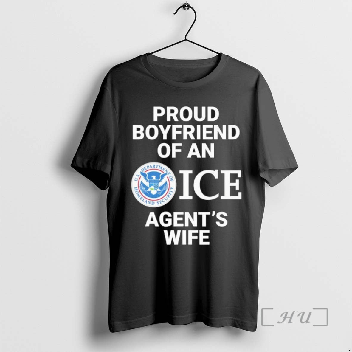 Proud Boyfriend Ice Agents Wife Us Department Homeland Security Shirt