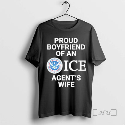 Proud Boyfriend Ice Agents Wife Us Department Homeland Security Shirt