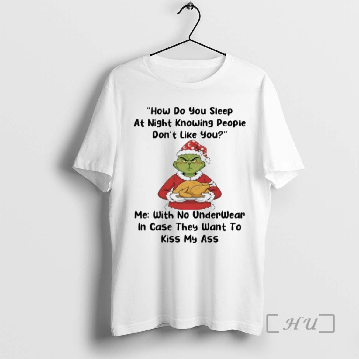 Santa Grinch How Do You Sleep Night Knowing People Dont Like You