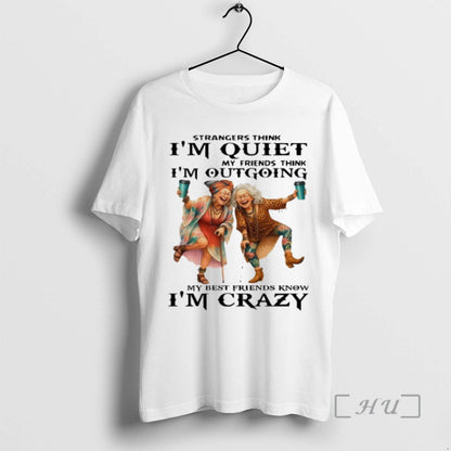 Strangers Think Im Quiet My Friends Think Im Outgoing My Best Friends