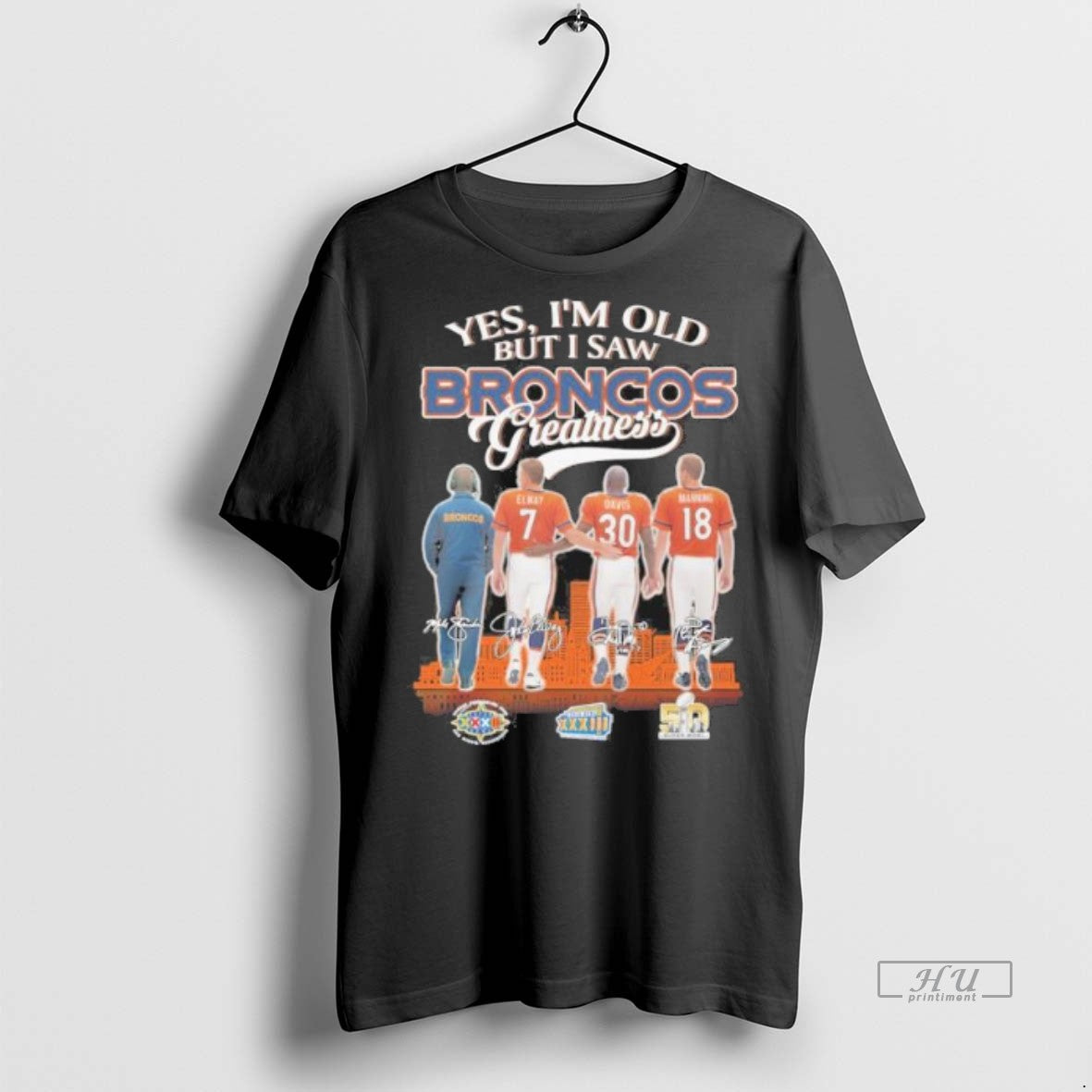 Yes Im Old But I Saw Denver Broncos Legends Greatness Signatures Tee
