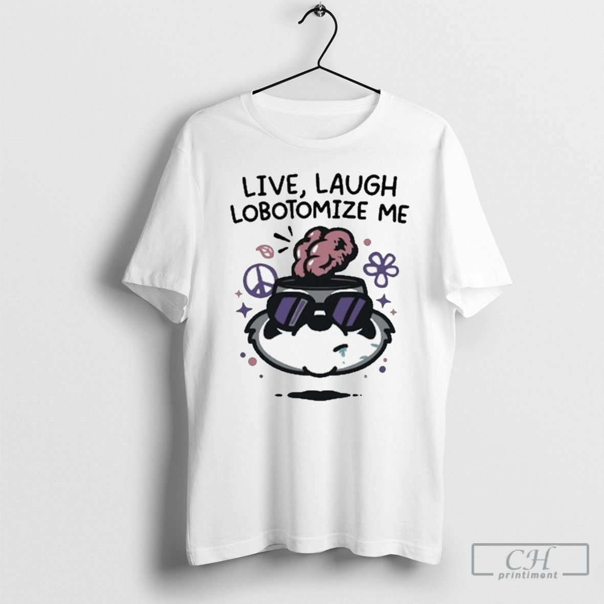 Live Laugh Lobotomize Me TShirt Classic Art